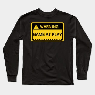 game at play- yellow warning sign Long Sleeve T-Shirt